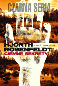 Hjorth Rosenfeldt — S. Bergman 01 - Ciemne sekrety