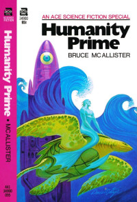Bruce McAllister — Humanity Prime (1971)