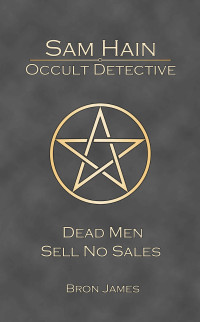 Bron James [James, Bron] — Dead Men Sell No Sales