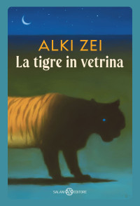 Alki Zei — La tigre in vetrina