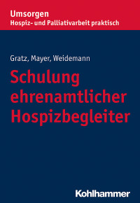 Margit Gratz, Gisela Mayer, Anke Weidemann — Schulung ehrenamtlicher Hospizbegleiter