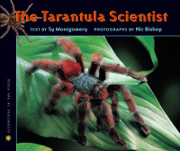 Nic Bishop, Sy Montgomery — The Tarantula Scientist