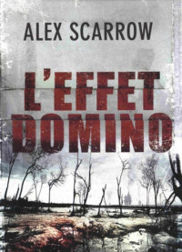 Scarrow, Alex — L'effet domino