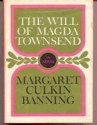Margaret Culkin Banning [Banning, Margaret Culkin] — El testamento de Magda Townsend