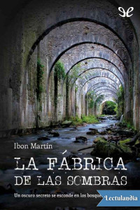 Ibon Martín — La fábrica de las sombras