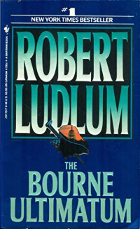 Robert Ludlum — The Bourne Ultimatum