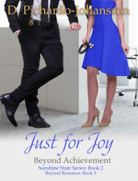 D Pichardo-Johansson — Just For Joy: Beyond Achievement