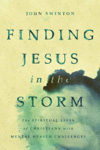 John Swinton; — Swinton_Finding Jesus in the Storm_text.indd