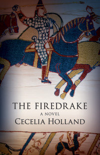 Cecelia Holland — The Firedrake