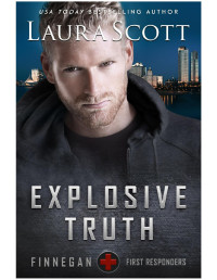 Laura Scott — Explosive Truth: a Christian Romantic Suspense