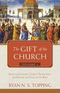 Ryan N. S. Topping — The Gift of the Church