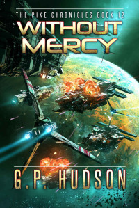 G.P. Hudson — Without Mercy (The Pike Chronicles Book 12)