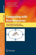 Cristian S. Calude, Rusins Freivalds, Iwama Kazuo — Computing with New Resources