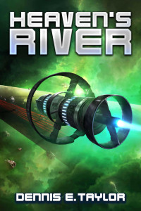 Taylor, Dennis E. — Heaven's River (Bobiverse Book 4)