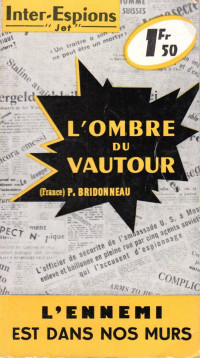 P. Bridonneau [Bridonneau, P.] — L'ombre du vautour