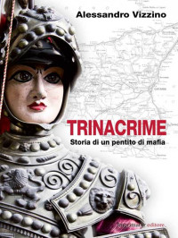Alessandro Vizzino [Vizzino, Alessandro] — Trinacrime (Italian Edition)