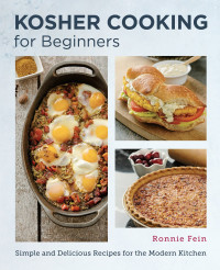 Ronnie Fein — Kosher Cooking for Beginners: Simple and Delicious Recipes for the Modern Kitchen