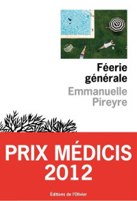 Pireyre Emmanuelle — Féerie générale