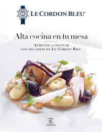 Le Cordon Bleu — Alta cocina en tu mesa