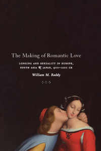 Reddy, William M. — The Making of Romantic Love