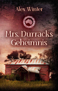 Winter, Alex — Mrs. Durracks Geheimnis