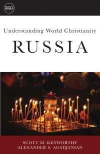 Alexander S. Agadjanian;Scott M. Kenworthy; — Understanding World Christianity