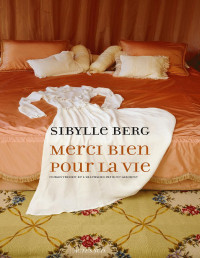 Breg, Sibylle [Breg, Sibylle] — Merci bien pour la vie (sept 2015)