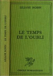 Liliane Robin [Robin, Liliane] — Le temps de l'oubli