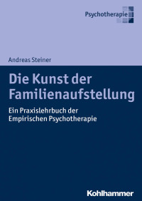 Andreas Steiner — Die Kunst der Familienaufstellung