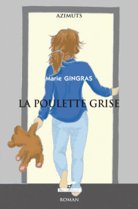 Gingras Marie [Gingras Marie] — La poulette grise