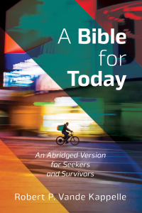 Robert P. Vande Kappelle; — A Bible for Today