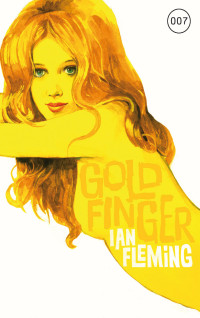 Ian Fleming — James Bond 07--Goldfinger