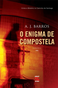 A. J. Barros — O Enigma de Compostela