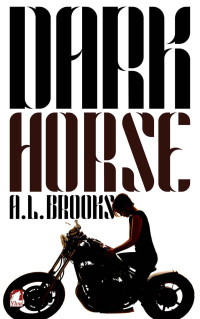 A.L. Brooks — Dark Horse