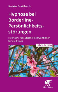 Katrin Breitbach; — Hypnose bei Borderline-Persnlichkeitsstörungen