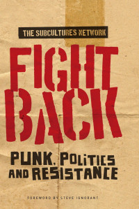 The Subcultures Network — Fight back: Punk, politics and resistance