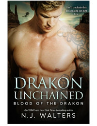 N.J. Walters — Drakon Unchained (Blood of the Drakon)