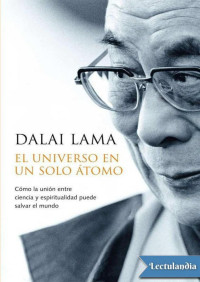 Dalai Lama — El universo en un solo átomo