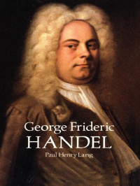 Lang, Paul Henry — George Frideric Handel