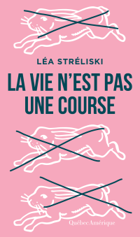 Léa Stréliski — La vie n’est pas une course