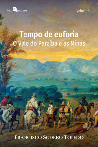 Francisco Sodero Toledo; — Tempo de euforia