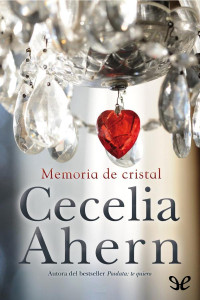 Cecelia Ahern — Memoria De Cristal