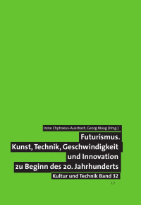 Irene Chytraeus-Auerbach, Georg Maag (Hg.) — Futurismus