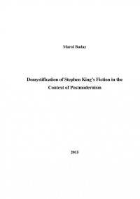 Maroš Buday — Demystification of Stephen King's Fiction in the Context of Postmodernism