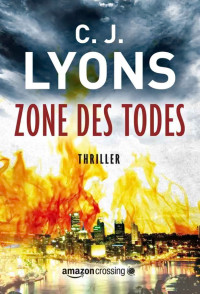 Lyons, C.J. — Lucy Guardino 03 - Zone des Todes