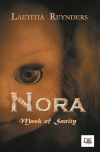 Laëtitia Reynders — Nora: Mask of Sanity