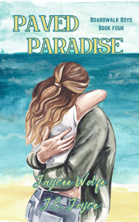 Jaycee Wolfe & J.E. Joyce — Paved Paradise