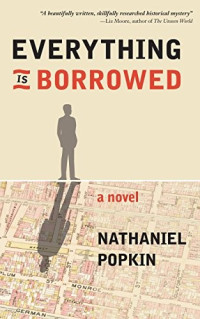 Nathaniel Popkin — Everything Is Borrowed