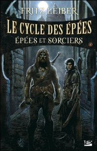 Fritz Leiber — Le Cycle des Épées - 04 - Épées et Sorciers