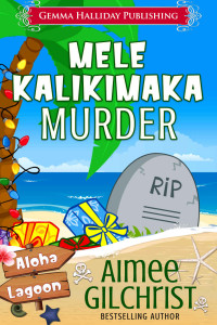 Aloha Lagoon — Mele Kalikimaka Murder - Aimee Gilchrist